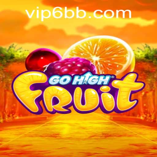 Discover the Thrill of GoHighFruit: A Fresh Take on Mobile Gaming